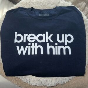 The Read “Break Up With Him” Unisex Crewneck